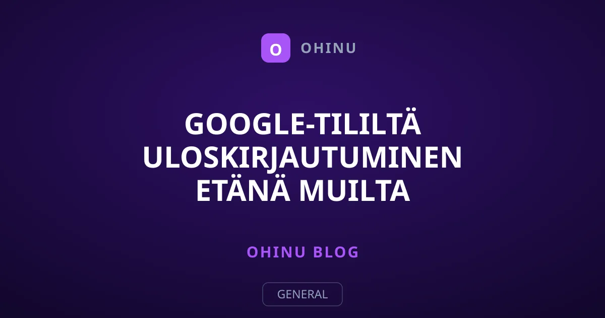 Google-tililtä uloskirjautuminen etänä muilta laitteilta